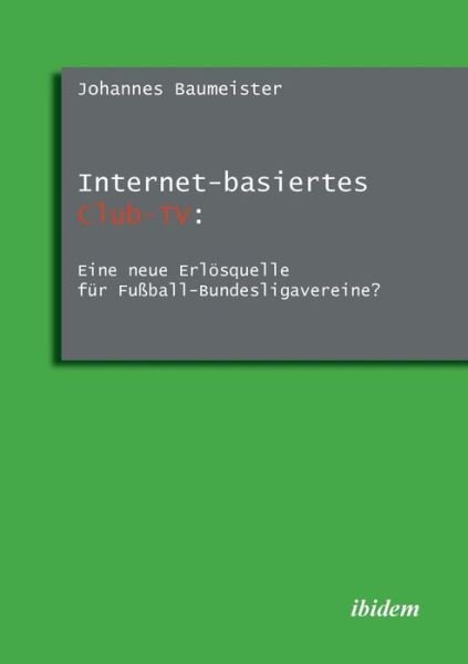 Cover for Baumeister · Internet-basiertes Club-TV (Bog) (2011)