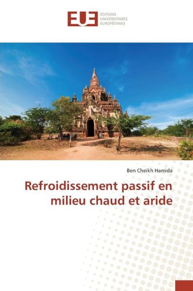 Cover for Hamida Ben Cheikh · Refroidissement Passif en Milieu Chaud et Aride (Paperback Book) (2018)