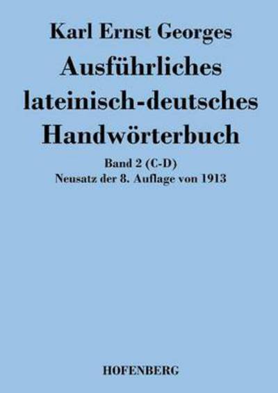 Cover for Karl Ernst Georges · Ausfuhrliches Lateinisch-deutsches Handworterbuch (Paperback Book) (2014)