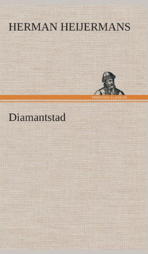 Cover for Herman Heijermans · Diamantstad (Innbunden bok) [Dutch edition] (2013)