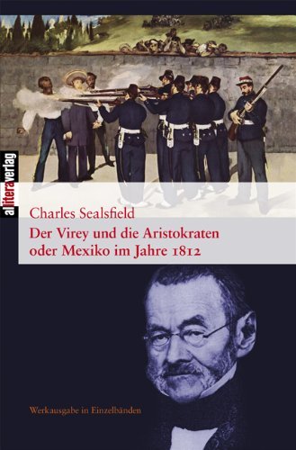 Cover for Charles Sealsfield · Der Virey und die Aristokraten (Paperback Book) [German edition] (2010)