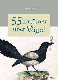 Cover for Bezzel · 55 Irrtümer über Vögel (Book)