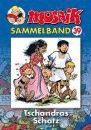 Cover for Mosaik Team · MOSAIK Sammelband 39. Tschandras Schatz (Taschenbuch) (2008)