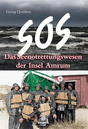 Cover for Georg Quedens · SOS - Das Seenotrettungswesen der Insel Amrum (Taschenbuch) (2019)