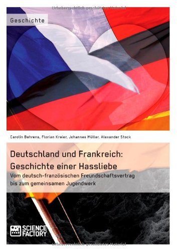Cover for Johannes Müller · Deutschland Und Frankreich: Geschichte Einer Hassliebe (Paperback Book) [German edition] (2014)