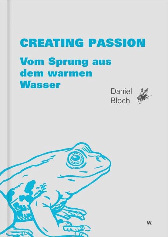 Cover for Bloch · Creating Passion (Book)