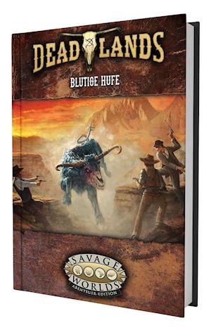 Deadlands: The Weird West - Blutige Hufe - John Goff - Kirjat - Ulisses Spiel & Medien - 9783963318191 - tiistai 1. helmikuuta 2022