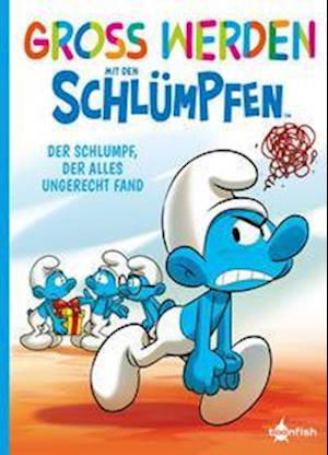 Cover for Peyo · Groß werden mit den Schlümpfen: Der Schlumpf, der alles ungerecht fand (Book) (2022)