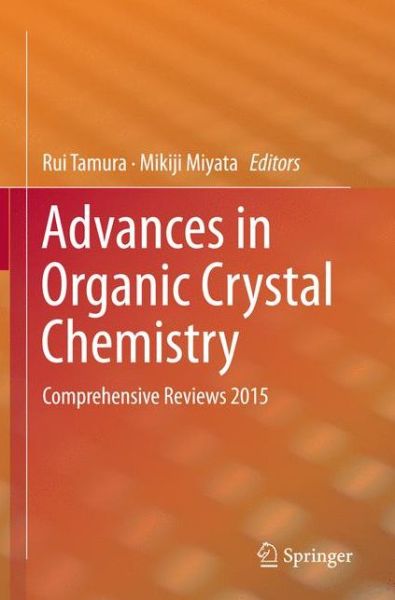 Cover for Advances in Organic Crystal Chemistry: Comprehensive Reviews 2015 (Paperback Book) [Softcover reprint of the original 1st ed. 2015 edition] (2016)