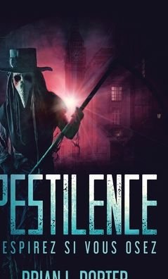 Cover for Brian L Porter · Pestilence - Respirez si vous osez (Hardcover bog) (2021)