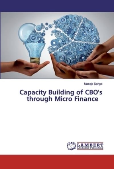 Cover for Masejo Songo · Capacity Building of CBO's through Micro Finance (Paperback Bog) (2019)