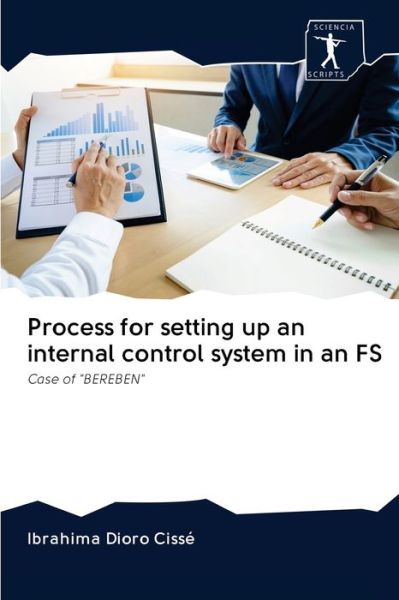 Cover for Ibrahima Dioro Cissé · Process for setting up an internal control system in an FS (Paperback Book) (2020)