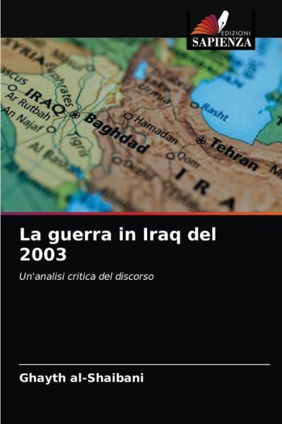 Cover for Ghayth Al-Shaibani · La guerra in Iraq del 2003 (Pocketbok) (2021)