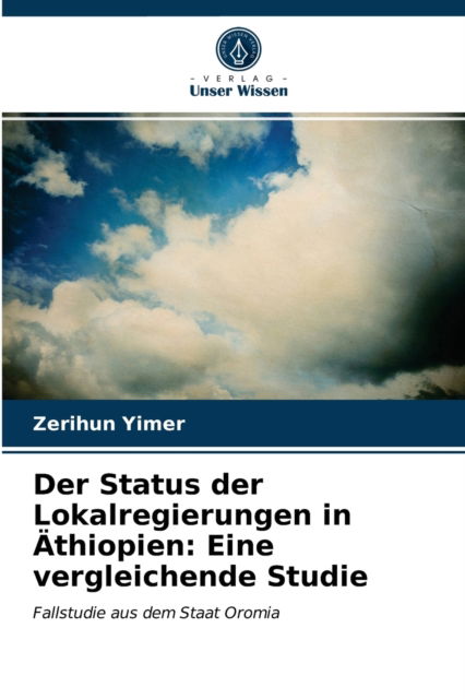 Cover for Zerihun Yimer · Der Status der Lokalregierungen in AEthiopien (Paperback Book) (2021)