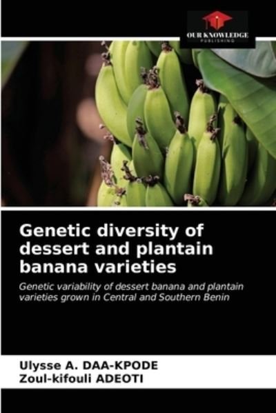 Cover for Ulysse A Daa-Kpode · Genetic diversity of dessert and plantain banana varieties (Pocketbok) (2021)