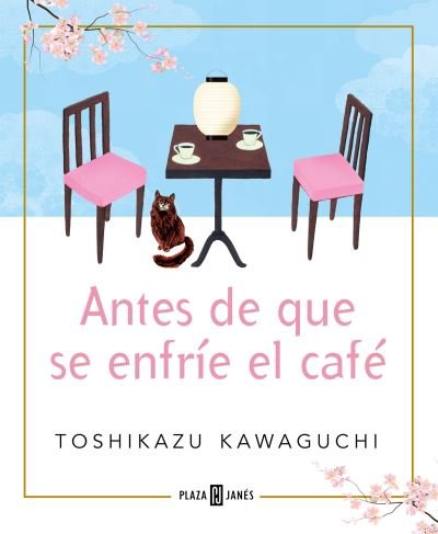 Cover for Toshikazu Kawaguchi · Antes de que se enfrie el cafe / Before the Coffee Gets Cold (Paperback Bog) (2021)