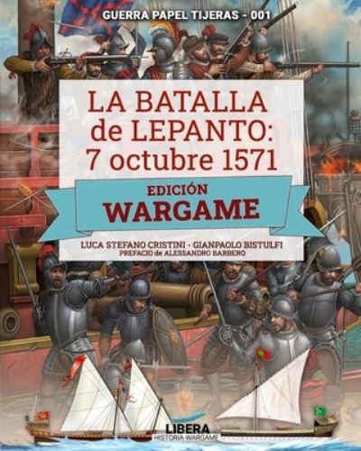 Cover for Gianpaolo Bistulfi · La Batalla de Lepanto 1571 (Paperback Book) (2021)