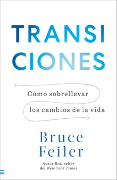 La Vida En Transiciones - Bruce Feiler - Books - Spanish Pubs Llc - 9788493696191 - March 1, 2022