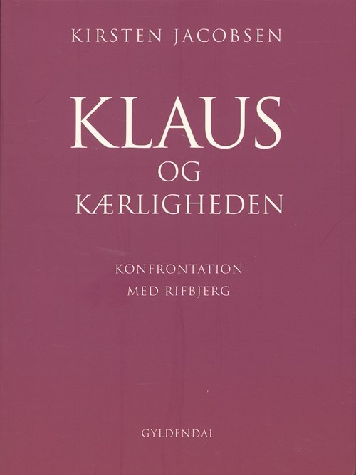 Cover for Kirsten Jacobsen · Klaus og kærligheden (Sewn Spine Book) [1º edição] (2007)
