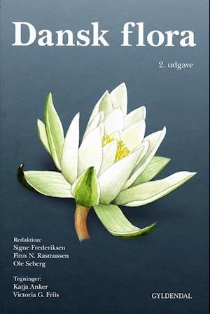 Cover for Ole Seberg; Signe Frederiksen; Finn Nygaard Rasmussen · Dansk flora (Indbundet Bog) [2. udgave] [Indbundet] (2012)