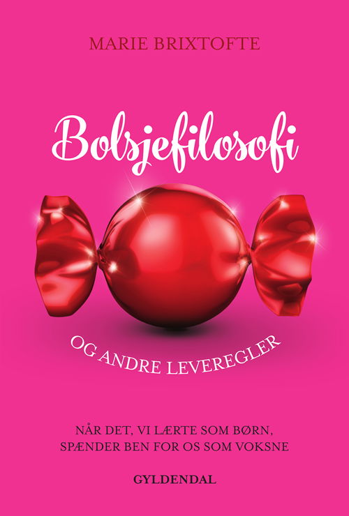 Cover for Marie Brixtofte · Bolsjefilosofi og andre leveråd (Taschenbuch) [1. Ausgabe] (2020)