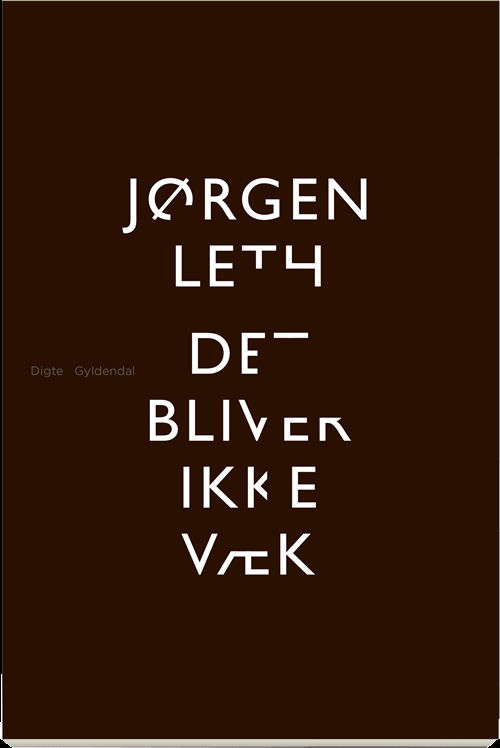 Cover for Jørgen Leth · Det bliver ikke væk (Sewn Spine Book) [1º edição] (2019)