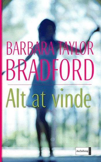 Cover for Barbara Taylor Bradford · Alt at vinde (Bound Book) [1e uitgave] (2005)