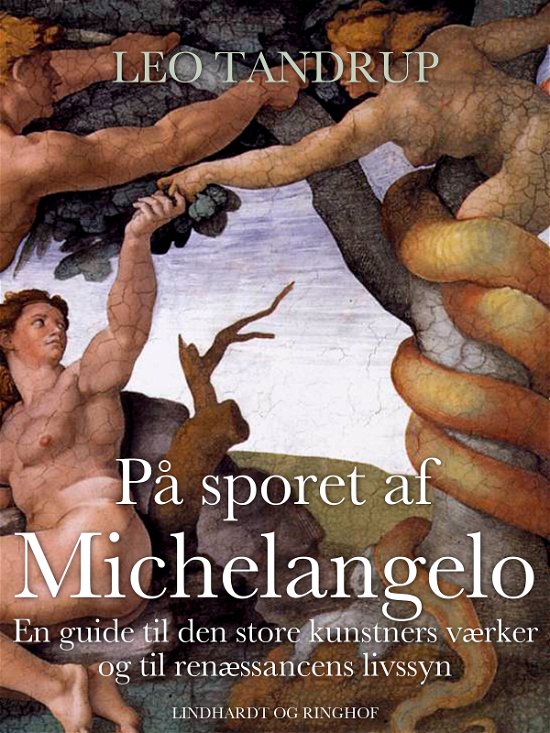 Cover for Leo Tandrup · På sporet af Michelangelo (Heftet bok) [2. utgave] (2017)