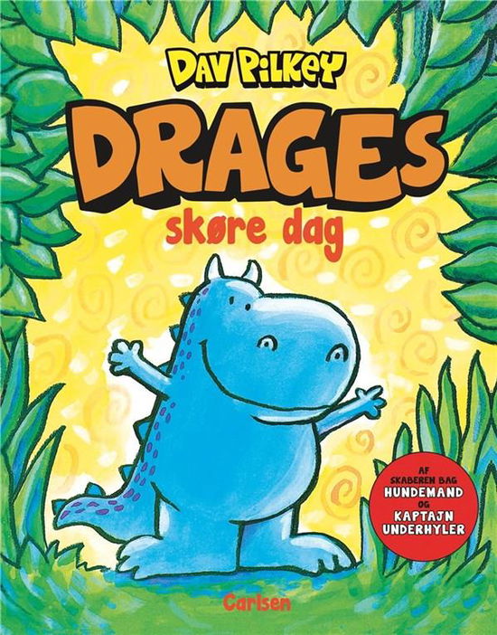 Cover for Dav Pilkey · Drage: Drage (3) - Drages skøre dag (Bound Book) [1e uitgave] (2021)