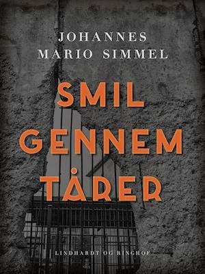 Cover for Johannes Mario Simmel · Smil gennem tårer (Sewn Spine Book) [1er édition] (2020)