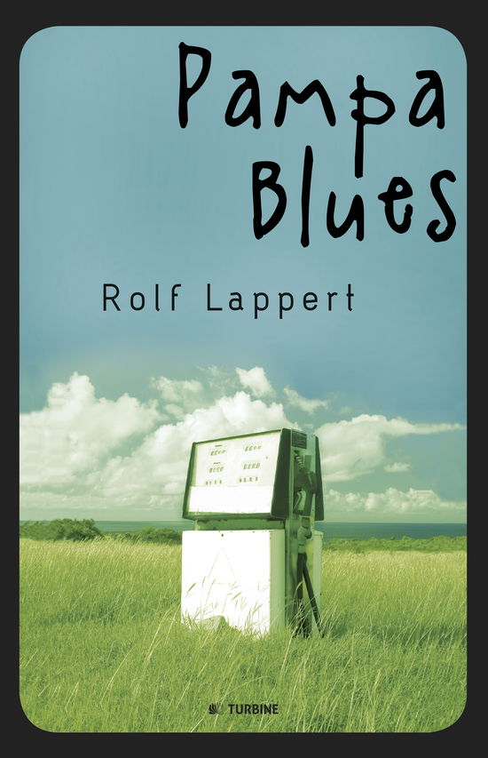 Pampa Blues - Rolf Lappert - Books - Turbine - 9788740604191 - October 12, 2015