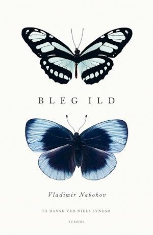 Cover for Vladimir Nabokov · Bleg ild (Hardcover Book) [1st edition] (2021)