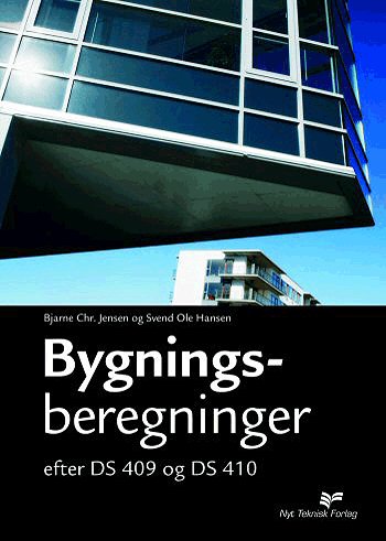 Cover for Svend Ole Hansen Bjarne Chr. Jensen · Bygningsberegninger efter DS 409 og DS 410 (Bog) [1. udgave] (2005)