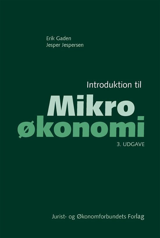 Cover for Erik Gaden &amp; Jesper Jespersen · Introduktion til Mikroøkonomi (Sewn Spine Book) [3º edição] (2016)