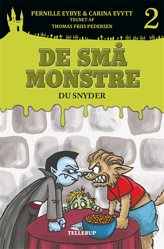 Cover for Pernille Eybye &amp; Carina Evytt · De små monstre, 2: De små monstre #2: Du snyder (Hardcover Book) [1st edition] (2015)