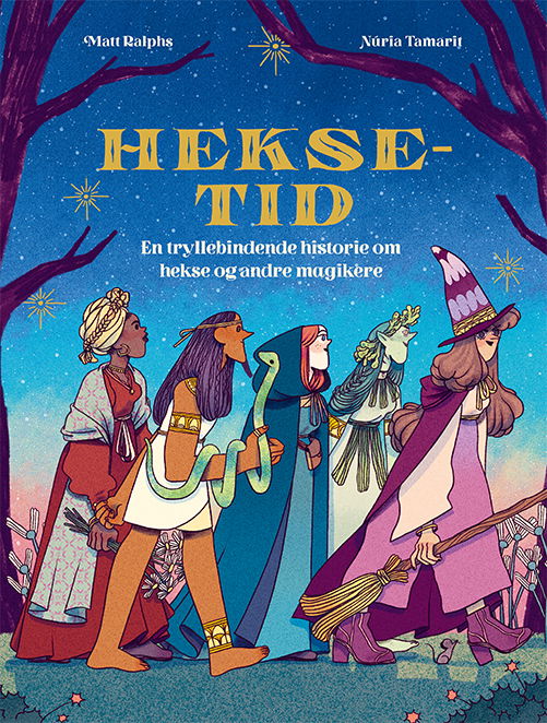 Heksetid - Matt Ralphs - Books - Gads Børnebøger - 9788762736191 - October 20, 2020