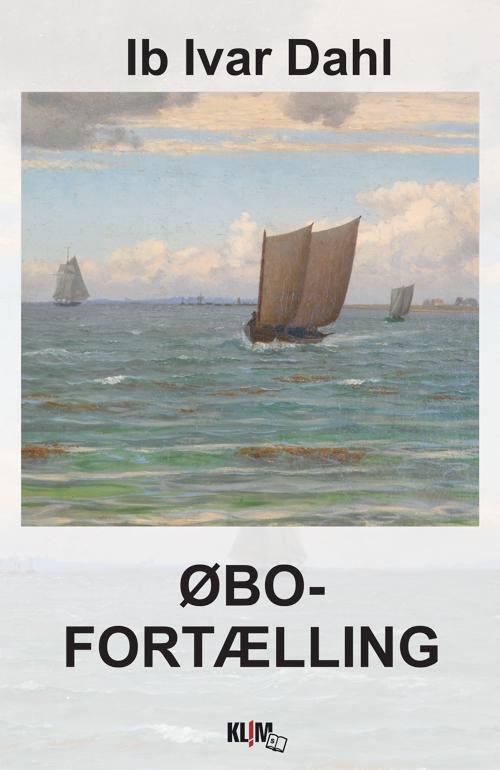 Cover for Ib Ivar Dahl · Øhavsfortælling Ii: Øbofortælling (Storskrift) (Book) (2014)
