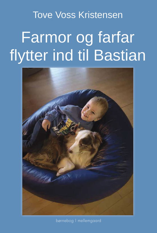 Cover for Tove Voss Kristensen · Farmor og farfar flytter ind til Bastian (Bound Book) [1st edition] (2024)