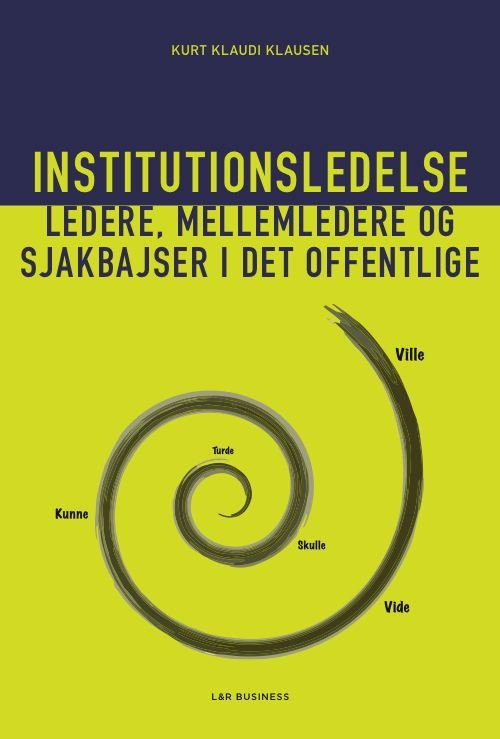 Cover for Kurt Klaudi Klausen · Børsen offentlig ledelse.: Institutionsledelse (Sewn Spine Book) [1.º edición] (2006)