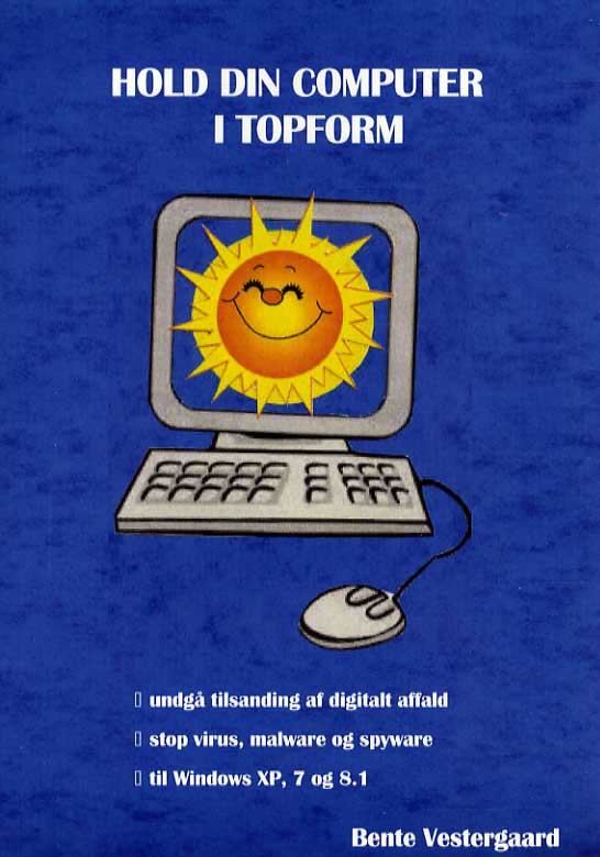 Cover for Bente Vestergaard · Hold din computer i topform (Sewn Spine Book) [1st edition] (2015)