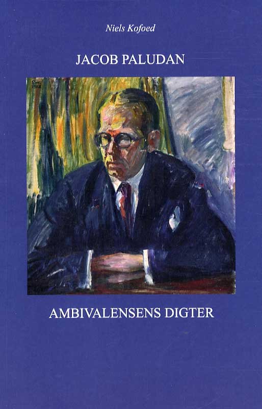 Cover for Niels V. Kofoed · Jacob Paludan - ambivalensens digter (Gebundesens Buch) [1. Ausgabe] (2016)