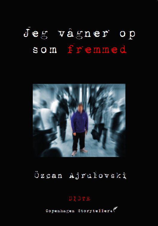 Cover for Özcan Ajrulovski · Jeg vågner op som fremmed (Sewn Spine Book) [1st edition] (2017)