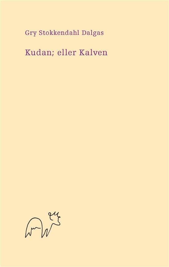 Gry Stokkendahl Dalgas · Kudan; eller Kalven (Paperback Book) [2e édition] (2024)