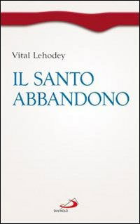 Cover for Vital Lehodey · Il Santo Abbandono (Book)