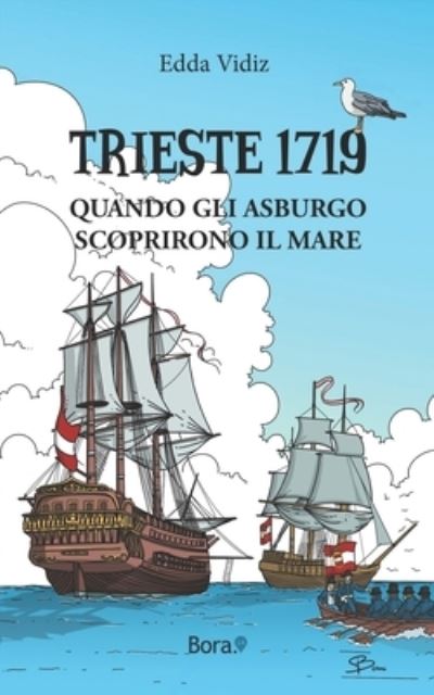 Trieste 1719 - Edda Vidiz - Książki - Bora.La - 9788831908191 - 20 sierpnia 2019