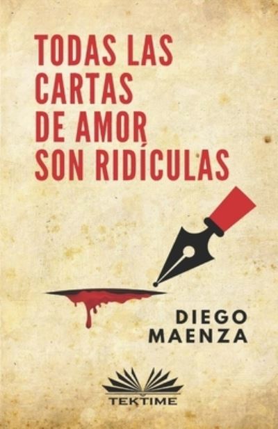 Cover for Diego Maenza · Todas Las Cartas De Amor Son Ridiculas (Paperback Book) (2020)