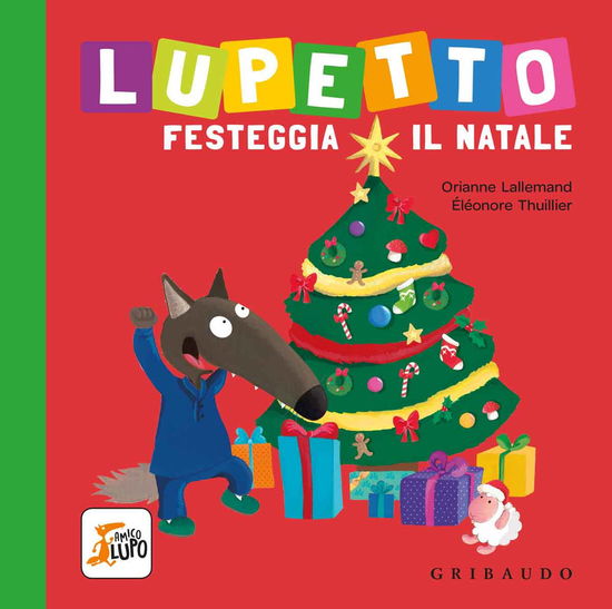 Cover for Orianne Lallemand · Lupetto Festeggia Il Natale. Amico Lupo. Ediz. A Colori (Book)