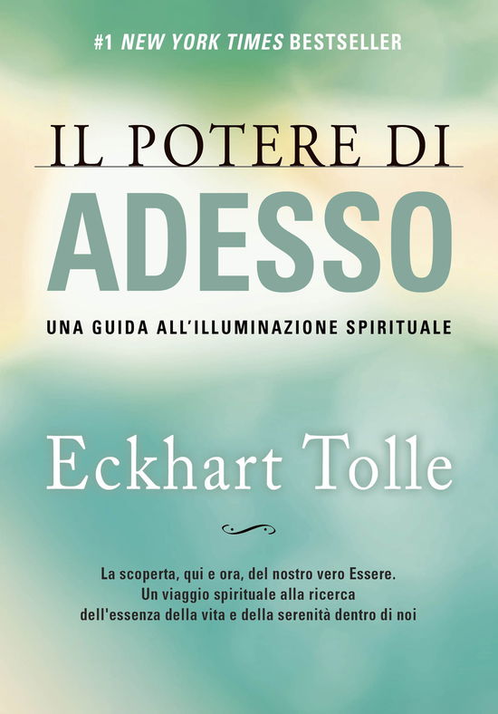 Cover for Eckhart Tolle · Il Potere Di Adesso. Una Guida All'illuminazione Spirituale (Book)