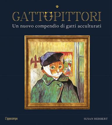 Cover for Susan Herbert · Gattopittori. Un Nuovo Compendio Di Gatti Acculturati. Ediz. Illustrata (Book)