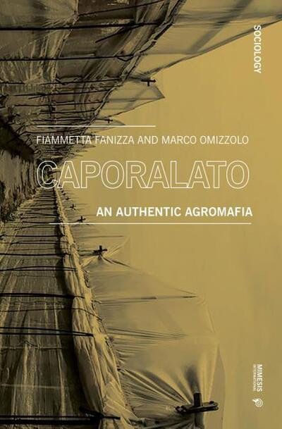 Cover for Fiammetta Fanizza · Caporalato: An Authentic Agromafia - Sociology (Taschenbuch) (2019)